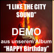 DEMO aus unserem Album  �HAPPY Birthday� �I LIKE THE CITY SOUND�