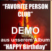 DEMO aus unserem Album  �HAPPY Birthday� �FAVORITE PERSON CLUB�