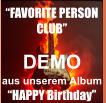 DEMO aus unserem Album  �HAPPY Birthday� �FAVORITE PERSON CLUB�
